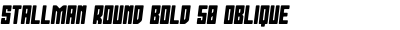 Stallman Round Bold 50 Oblique
